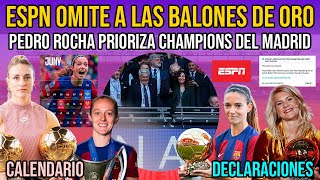 😡 PEDRO ROCHA PRIORIZA CHAMPIONS MADRID | ESPN OMITE BALLONS D'OR | JUNIO BARÇA FEMENÍ | KEIRA WALSH