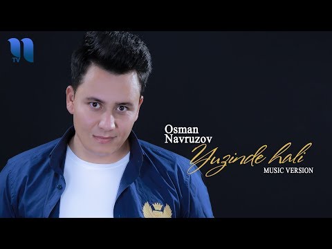 Osman Navruzov — Yuzinde haly | Осман Наврузов — Юзинде халы (music version)