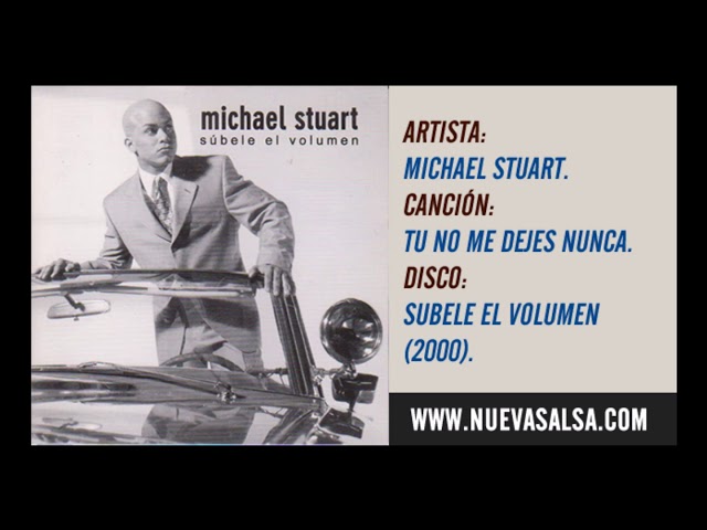 Michael Stuart - Tu no me dejas nunca