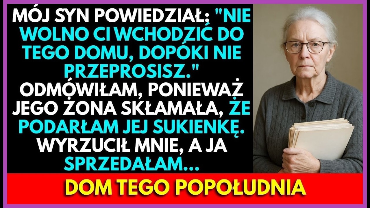 Mój Syn Powiedział 'Nie Wchodź Do Tego Domu Bez Przeprosin.' Więc Sprzedałam Dom Tego Samego Dnia