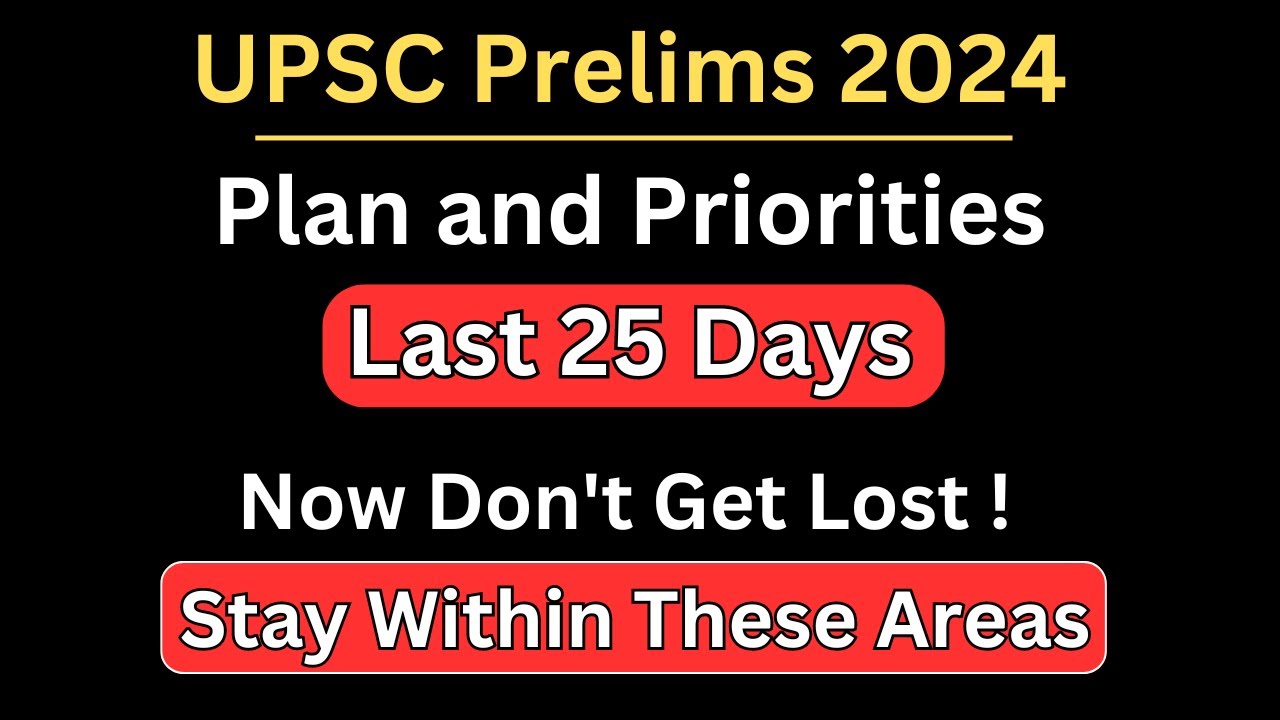 Final 25 Days Plan - This is your One Final Shot for Prelims 2024 ...