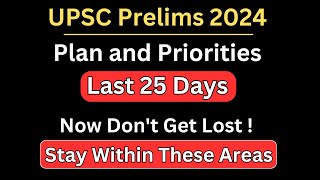 Final 25 Days Plan - This is your One Final Shot for Prelims 2024.