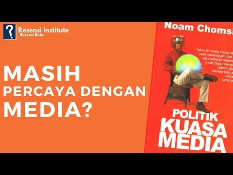 Politik Kuasa Media - Noam Chomsky (05. Syafri Arifuddin Masser)