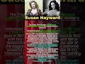 The Tragic Final Chapter of Hollywood Legend Susan Hayward 😢 | Oscar Winner’s Sad Story