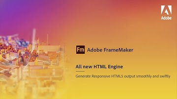 All new HTML engine in Adobe FrameMaker