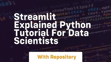 streamlit explained python tutorial for data scientists