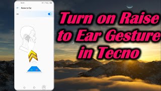 Turn on Raise to Ear Gesture in Tecno screenshot 2