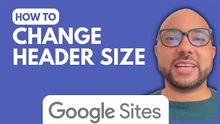 How to Change the Header Size in Google Sites