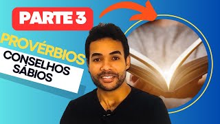 PROVÉRBIOS - PARTE 3 (COMPILAÇÃO)