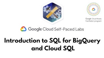 Introduction to SQL for BigQuery and Cloud SQL | Cloud Engineering | QwikLabs - [GSP281]