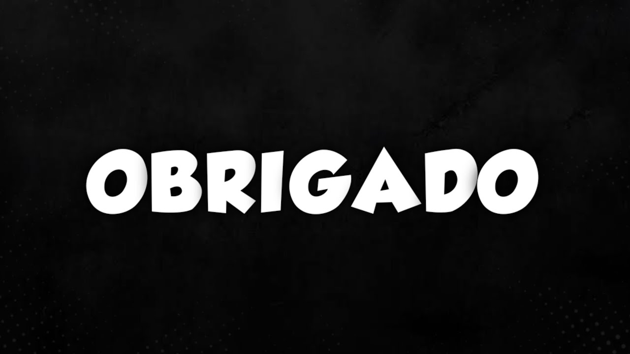 OBRIGADO