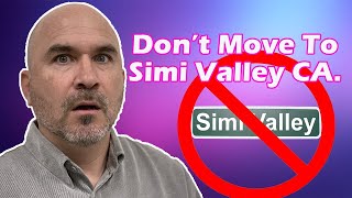 Don t Move to Simi Valley California Onsite Spotlight Steve Hise Real Estate Agent