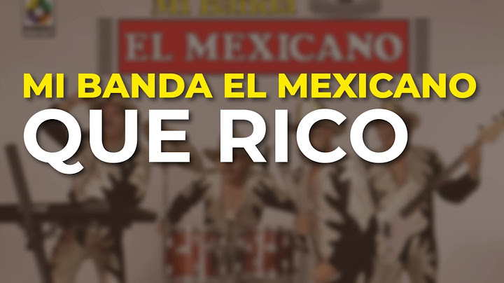 Mi Banda El Mexicano - Que Rico (Audio Oficial)