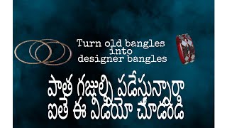 How to turn your old bangles into trendy bangles# Tejo's Designer Art and craft