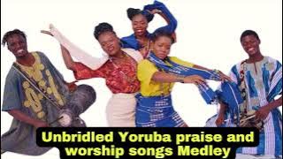 3 Hours Yoruba Praise and Worship Songs Medley 2024 |Non stop yoruba praise