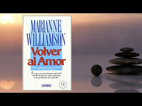 Marianne Williamson Volver al Amor 3