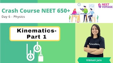 Kinematics - Part 1 |  NEET Voyage | Vibhati Jain