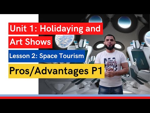 BAC Online Lessons - Unit 1 - Lesson 2 Space Tourism Part 1: Pros/Advantages of Space Tourism