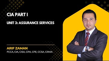 CIA Part 1 - Unit 3: Assurance Services II