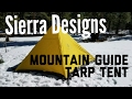 Sierra Designs - Mountain Guide Tarp Tent (First Impressions and