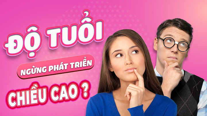 Bao nhiêu tuổi ngừng phát triển chiều cao năm 2024