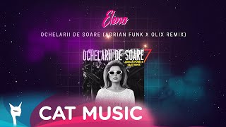 Elena - Ochelarii De Soare (Adrian Funk & Olix Remix)