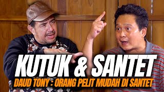 KUTUK & SANTET: ORANG PELIT MUDAH DI SANTET