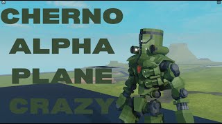 Cherno Alpha Showcase! | Roblox |Plane Crazy|