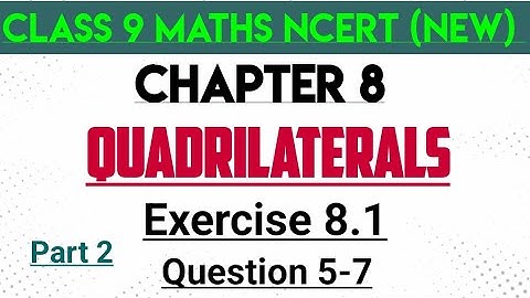 class 9 maths NCERT  chapter 8 quadrilaterals exercise 8.1 question 5-7 (part 2) new syllabus