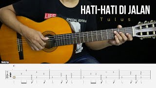 Hati-Hati Di Jalan - Tulus - Fingerstyle Guitar Tutorial + TAB \u0026 Lyrics