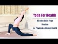 Yoga for health   30 minutes daily yoga routine for holistic health follow along