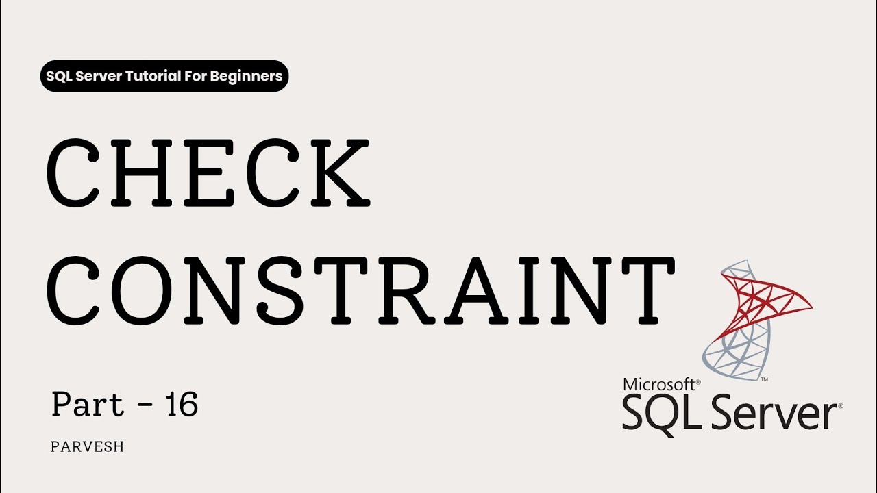 16 What is CHECK Constraint in SQL Server? | Beginner-Friendly Guide ...
