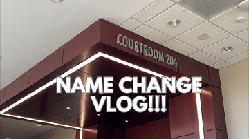 We Finally Did It – The Name Change Vlog