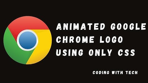 Animated Google Chrome Logo Using Only CSS