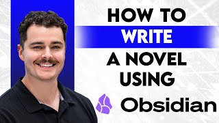 How To Use Obsidian To Write A Novel [2026 Guide]