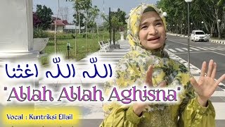 ALLAH ALLAH AGHISNA الله الله اغثنا Cover Kuntriksi Ellail