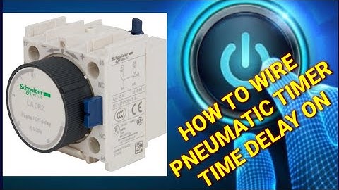 PNEUMATIC TIMER TIME DELAY ON CIRCUIT  ELECTRICAL TUTORIAL Pinoy Teknisyan