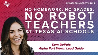 No Homework, No Grades, No Robot Teachers at Texas AI Schools | Y'all-itics: Dec. 7, 2025