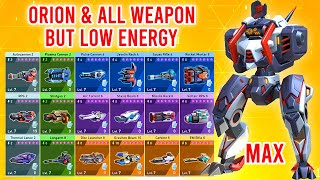 Orion and All Weapons - But Low Energy - Mech Arena