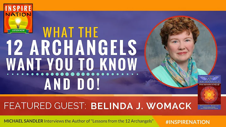 BELINDA WOMACK: What the Archangels Really Want Yo...