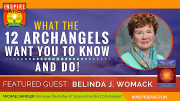 🌟 BELINDA WOMACK: What the Archangels Really Want You to Know & Do! | Lessons from the 12 Archangels