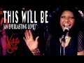 This Will Be (An Everlasting Love) - Natalie Cole