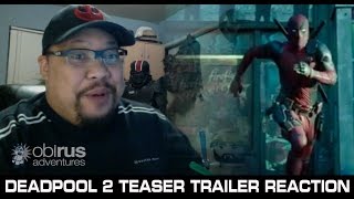 DEADPOOL 2 &quot;NO GOOD DEED&quot; TEASER TRAILER REACTION