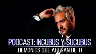 Podcast: Incubus y Sucubus