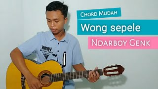 TUTORIAL GITAR Wong Sepele - Ndarboy Genk Chord Mudah.