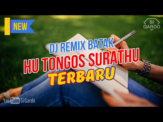 Dj Remix Batak HU TONGOS SURATHU Terbaru 2023 (Si Gardo Remix) class=