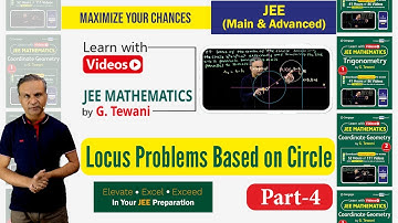 JEE | Learn with Videos | Locus Problems Based on Circle: Part 4 | Coordinate Geometry | Cengage
