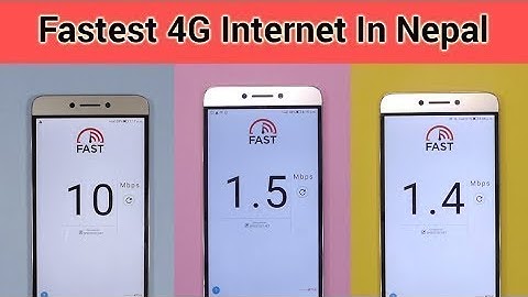 Fastest 4G Internet In Nepal - Ncell vs NTC vs Smartcell 2018