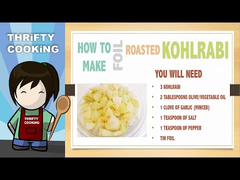 Buttery Foil Roasted Kohlrabi | THRiFTY COOKiNG