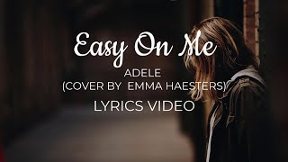 Easy On Me Adele Cover Lyrics Video